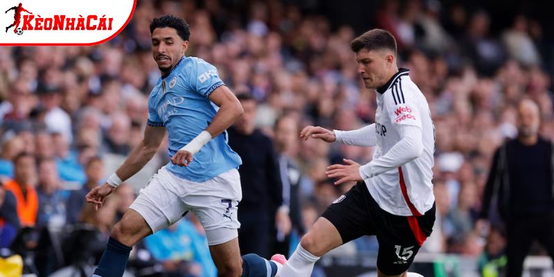Man City vs Fulham sẽ có những toan tính riêng